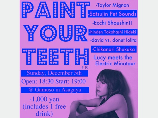 Paint Your Teeth 10 イベント告知 Webdice